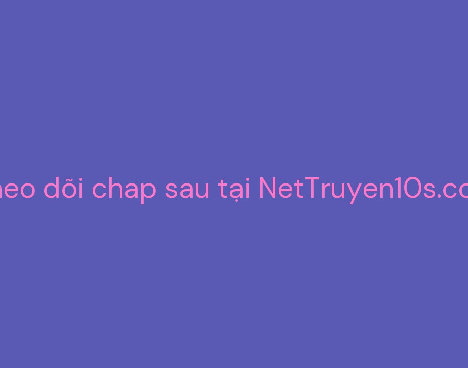 Song Bào Thai Theo Đuổi Nữ Thần Chapter 1 - 1